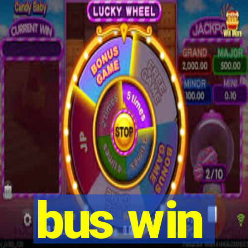 bus win